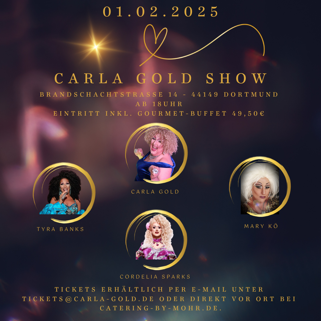 Veranstaltungsplakat zur Carla Gold & Friends Show am 01.02.2025 im Krystall by Mohr Dortmund mit Mary Kö, Cordelia Sparks und Tyra Banks vor ausverkauftem Haus.